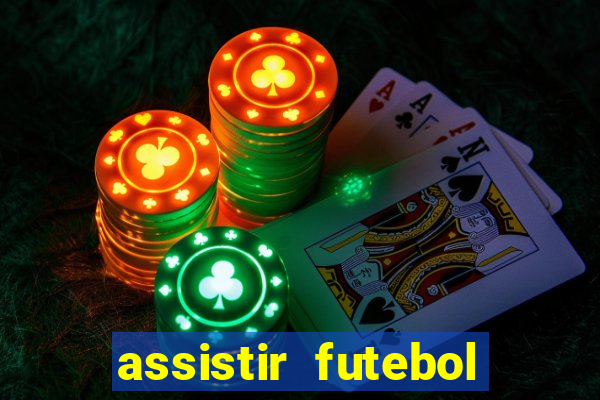 assistir futebol online play hd